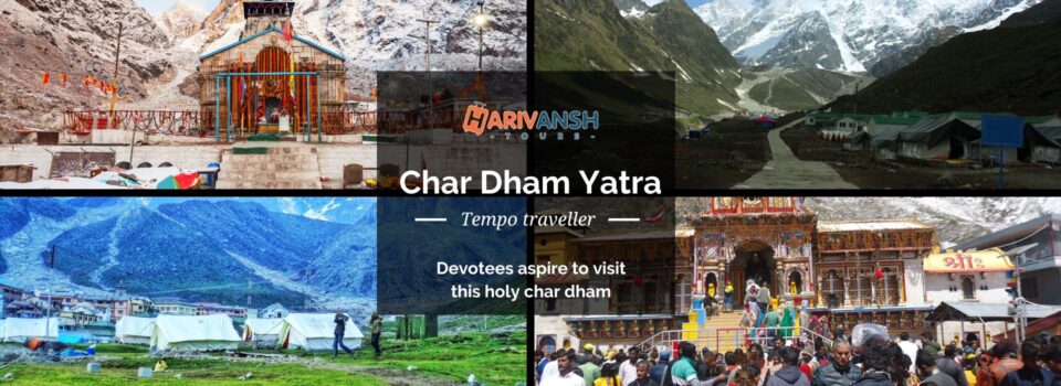An Unforgettable Spiritual Experience: Char Dham Yatra with Harivansh Tours